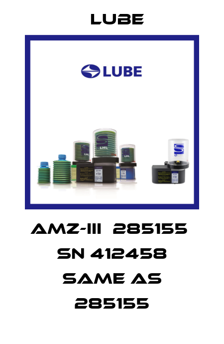 AMZ-III  285155  SN 412458 same as 285155 Lube