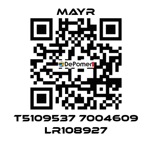 T5109537 7004609 LR108927 Mayr