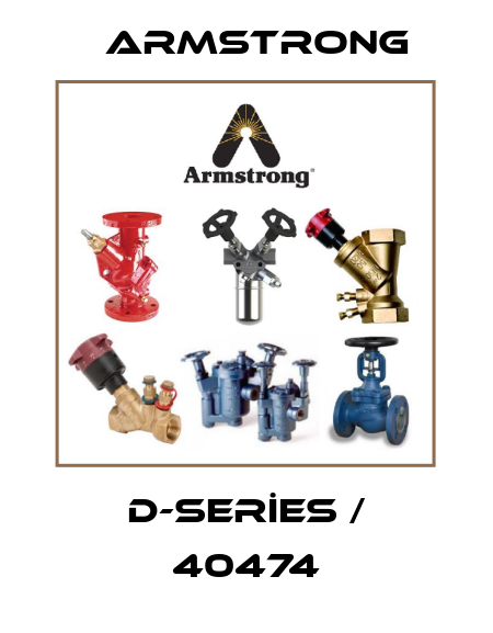 D-SERİES / 40474 Armstrong