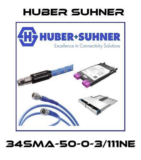 34SMA-50-0-3/111NE Huber Suhner
