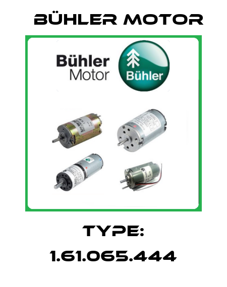 Type: 1.61.065.444 Bühler Motor