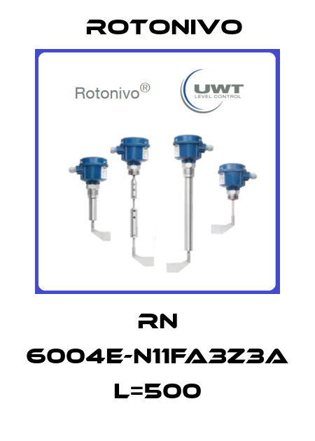 RN 6004E-N11FA3Z3A  L=500 Rotonivo