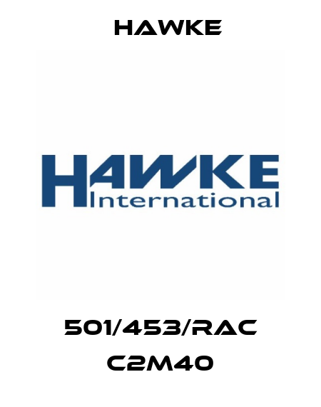 501/453/RAC C2M40 Hawke