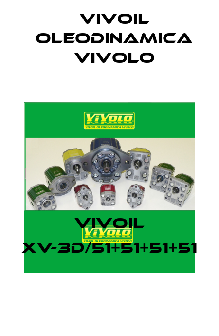 VIVOIL XV-3D/51+51+51+51 Vivoil Oleodinamica Vivolo