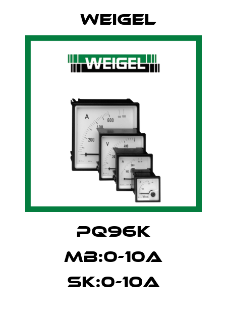 PQ96K MB:0-10A SK:0-10A Weigel