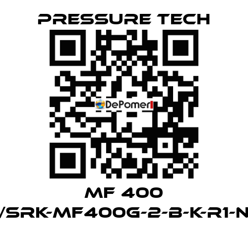 MF 400 /SRK-MF400G-2-B-K-R1-N Pressure Tech