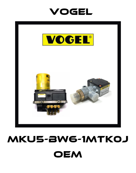 MKU5-BW6-1MTK0J OEM Vogel