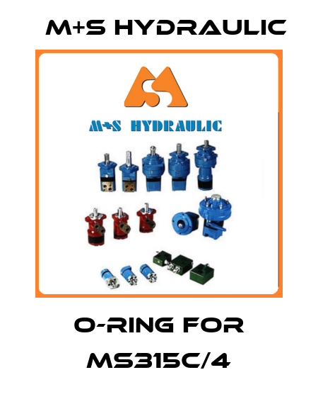 o-ring for MS315C/4 M+S HYDRAULIC