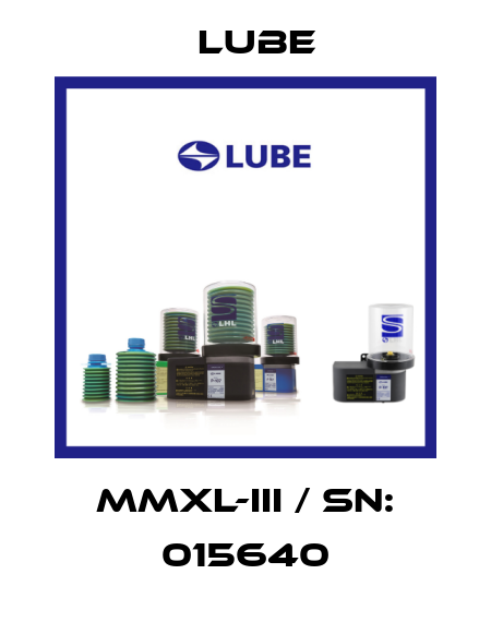 MMXL-III / SN: 015640 Lube