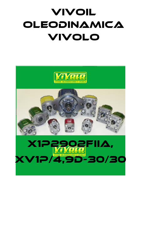 X1P2902FIIA, XV1P/4,9D-30/30  Vivoil Oleodinamica Vivolo