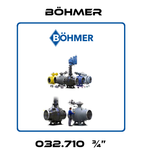 032.710  ¾” Böhmer
