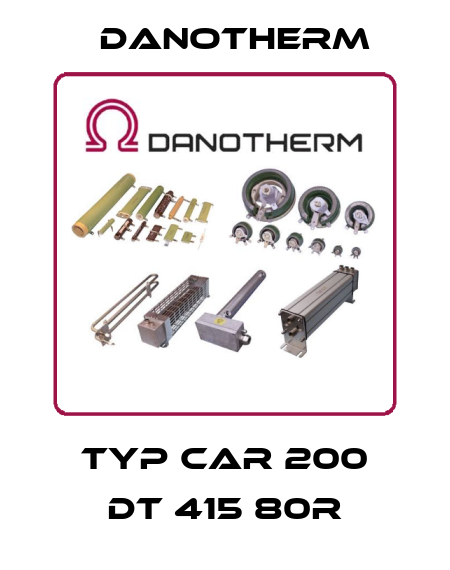 Typ CAR 200 DT 415 80R Danotherm