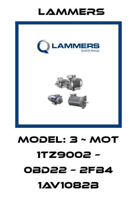 Model: 3 ~ MOT 1TZ9002 – 0BD22 – 2FB4 1AV1082B Lammers