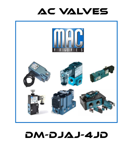 DM-DJAJ-4JD МAC Valves