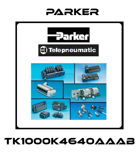 TK1000K4640AAAB Parker