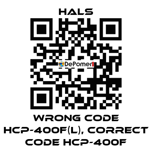 wrong code HCP-400F(L), correct code HCP-400F HALS