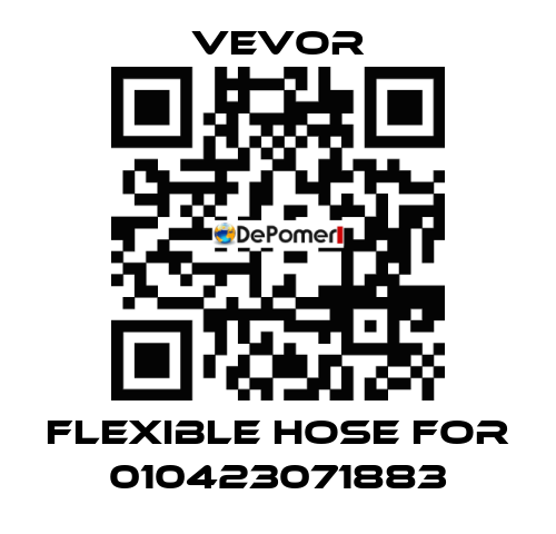 flexible hose for 010423071883 VEVOR