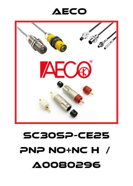 SC30SP-CE25 PNP NO+NC H  /  A0080296 Aeco