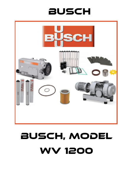 BUSCH, Model WV 1200 Busch