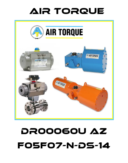 Dr00060U AZ F05F07-N-DS-14 Air Torque