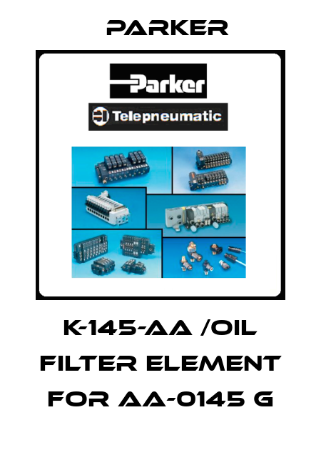K-145-AA /OIL FILTER ELEMENT FOR AA-0145 G Parker