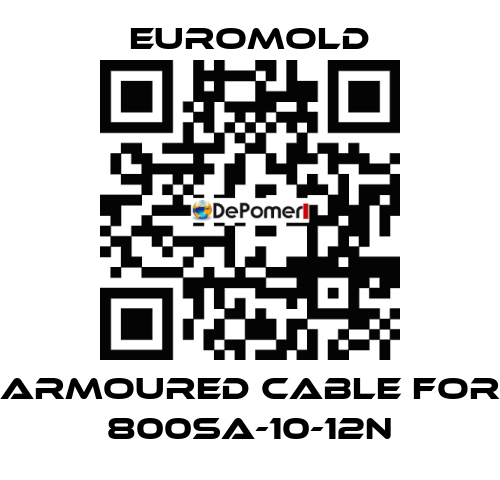 Armoured Cable for 800SA-10-12N EUROMOLD