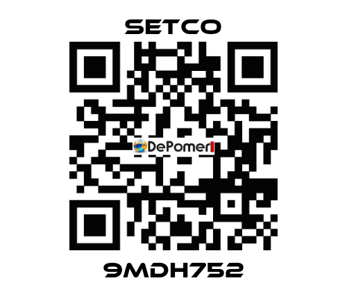 9MDH752 SETCO