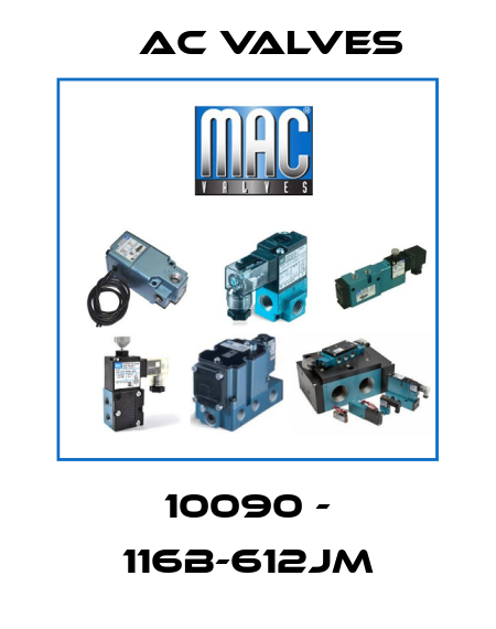10090 - 116B-612JM МAC Valves