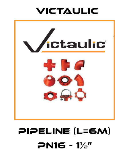 pipeline (L=6m) PN16 - 1½” Victaulic