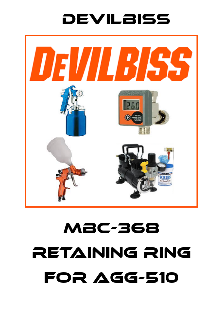 MBC-368 Retaining ring for AGG-510 Devilbiss