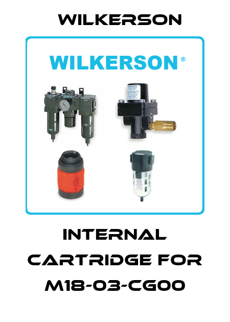 internal cartridge for M18-03-CG00 Wilkerson