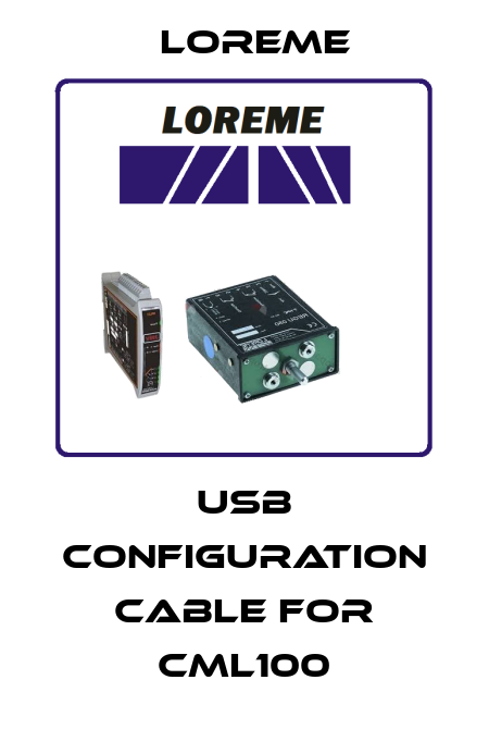 USB CONFIGURATION CABLE For CML100 Loreme