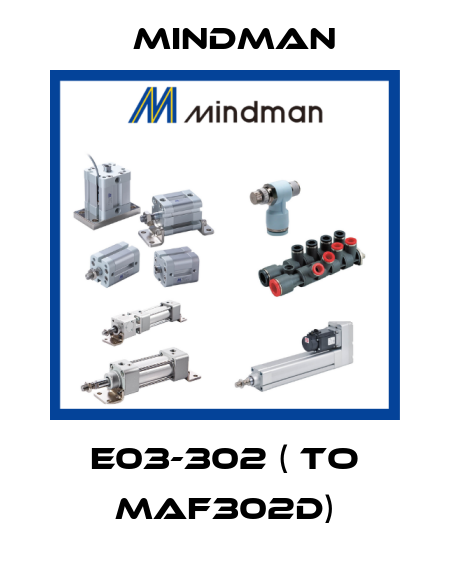E03-302 ( to MAF302D) Mindman