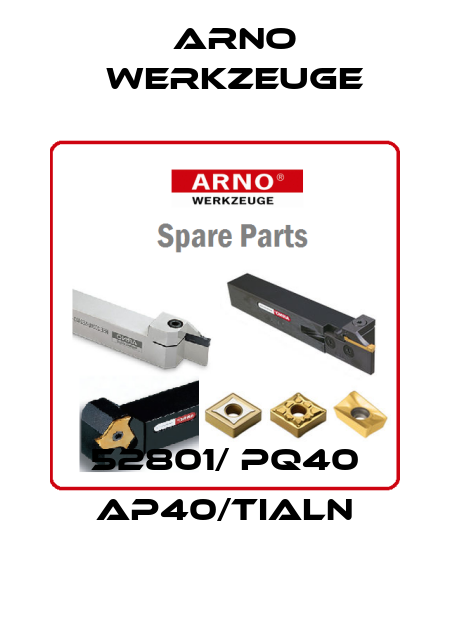 52801/ PQ40 AP40/TIALN ARNO Werkzeuge