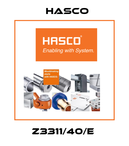 Z3311/40/E  Hasco