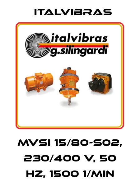 MVSI 15/80-S02, 230/400 V, 50 Hz, 1500 1/min Italvibras