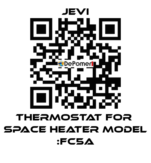 THERMOSTAT FOR  SPACE HEATER model :FC5A JEVI