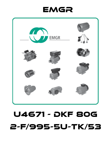 U4671 - DKF 80G 2-F/995-5U-TK/53 EMGR
