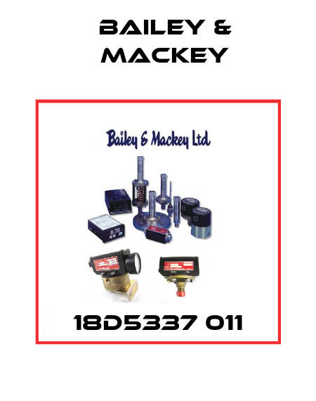 18D5337 011 Bailey & Mackey