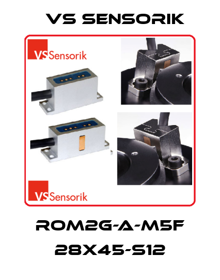 ROM2G-A-M5F 28x45-S12 VS Sensorik