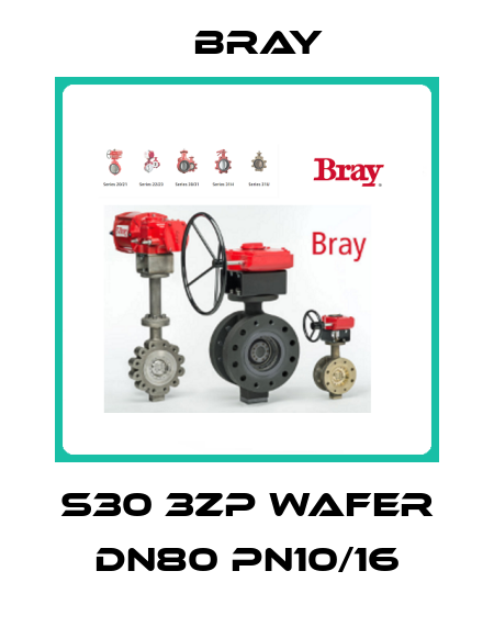 S30 3ZP WAFER DN80 PN10/16 Bray