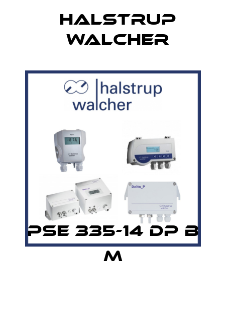 PSE 335-14 DP B M Halstrup Walcher