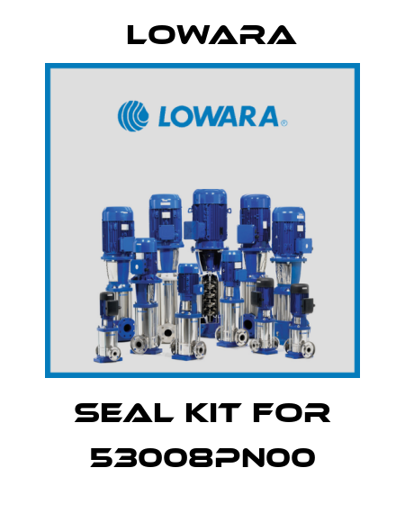seal kit for 53008PN00 Lowara