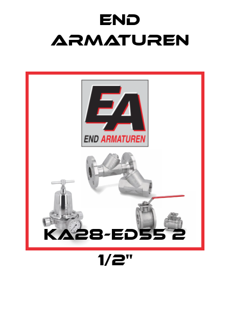 KA28-ED55 2 1/2" End Armaturen