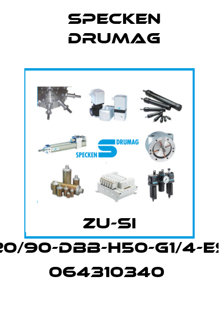 ZU-SI 20/90-DBB-H50-G1/4-ES 064310340  Specken Drumag