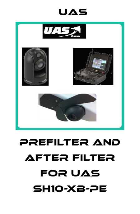 Prefilter and after filter for UAS SH10-XB-PE Uas