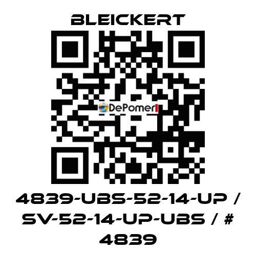 4839-UBS-52-14-UP / SV-52-14-UP-UBS / # 4839 Bleickert
