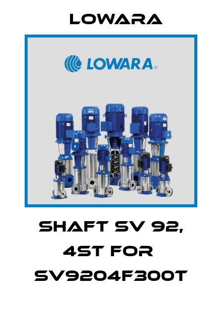 shaft SV 92, 4ST for  SV9204F300T Lowara