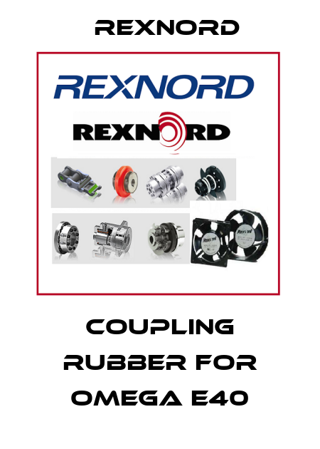 coupling rubber for Omega E40 Rexnord