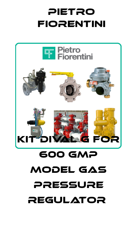 KIT DIVAL G FOR 600 GMP MODEL GAS PRESSURE REGULATOR  Pietro Fiorentini